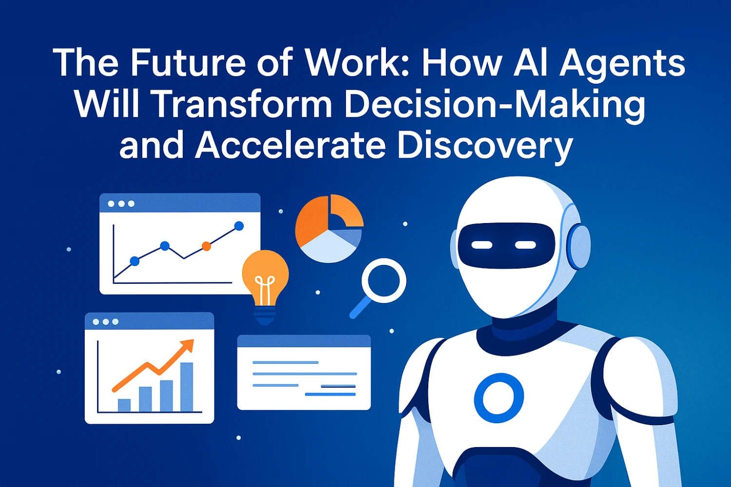 The Future of Work: How AI Agents Will Transform Decision-Making and Accelerate Discovery