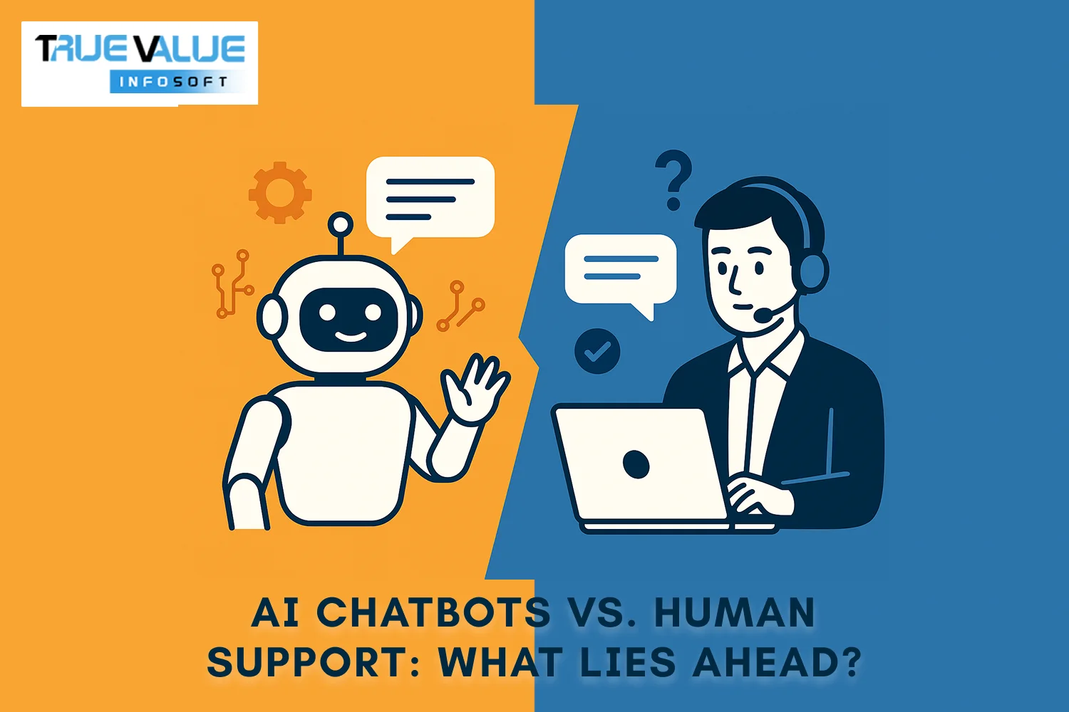 AI Chatbots vs. Human Support: What Lies Ahead?
