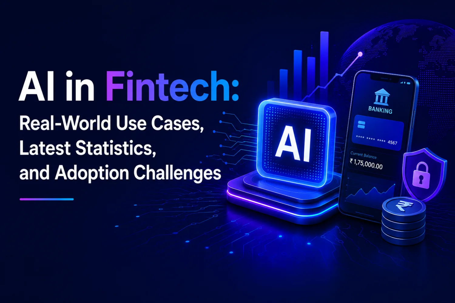 AI in Fintech: Real-World Use Cases, Latest Statistics, and Adoption Challenges
