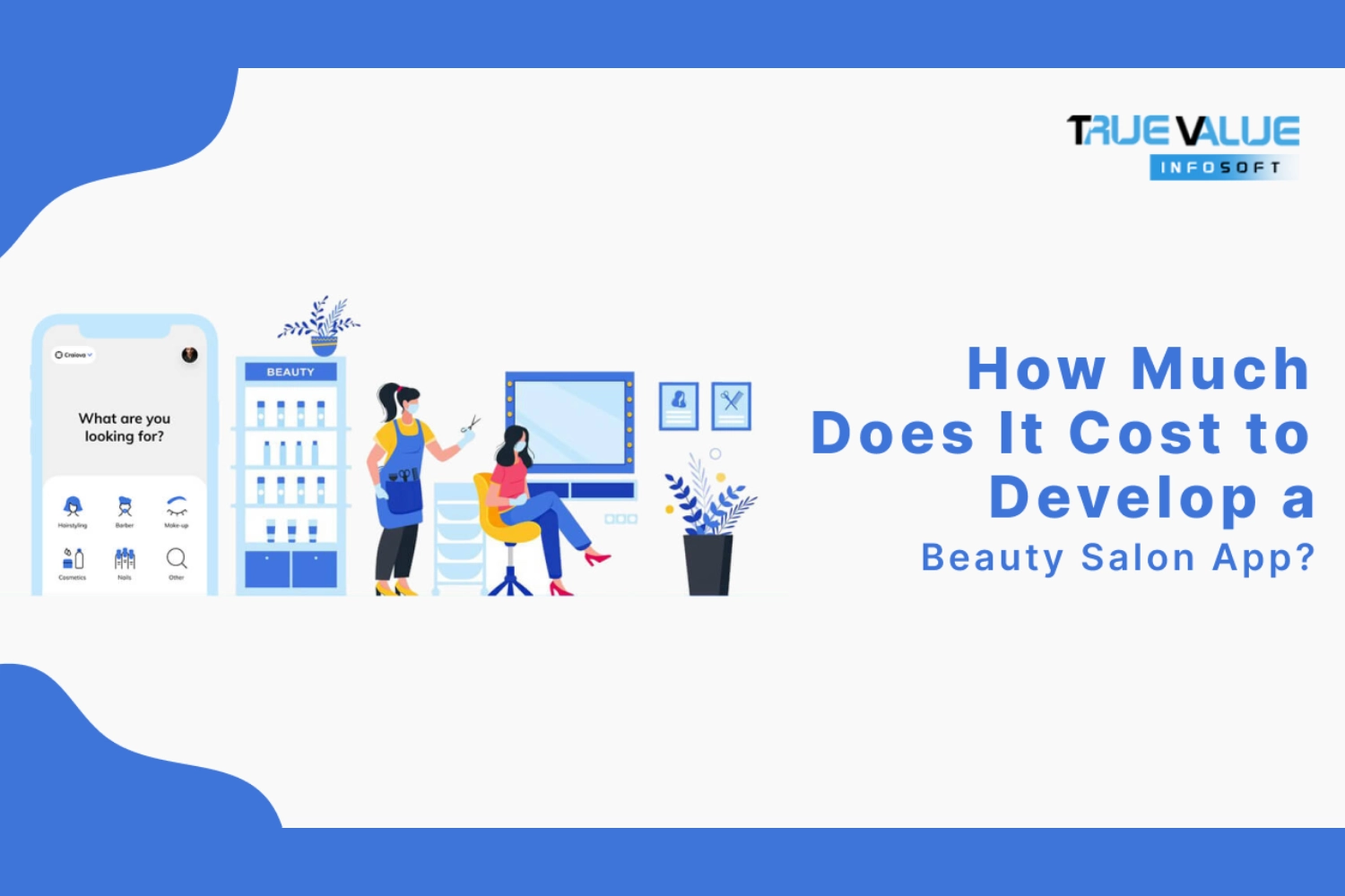 How Much Does It Cost to Develop a Beauty Salon App?