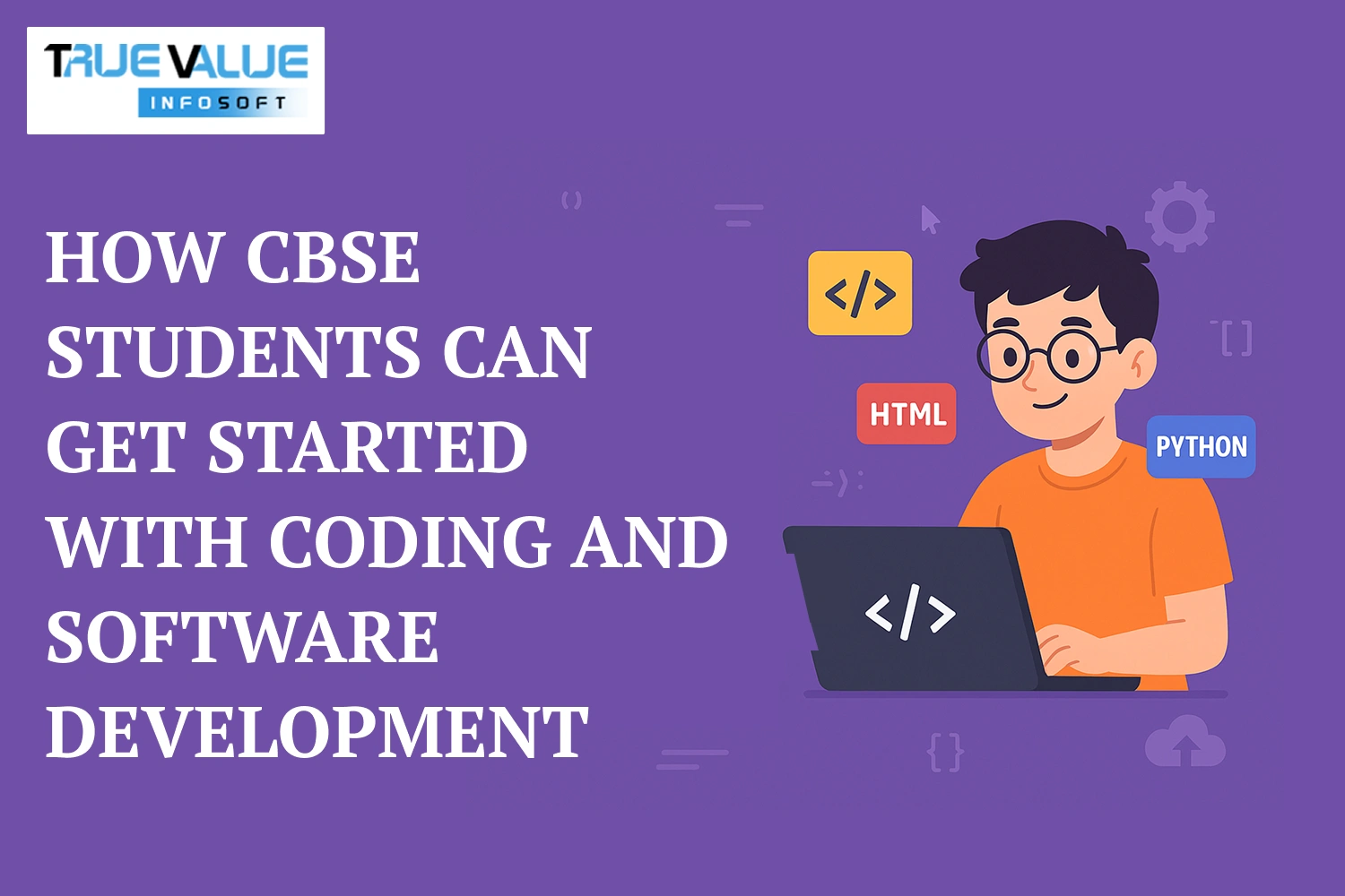 How CBSE Students Can Get Started with Coding and Software Development