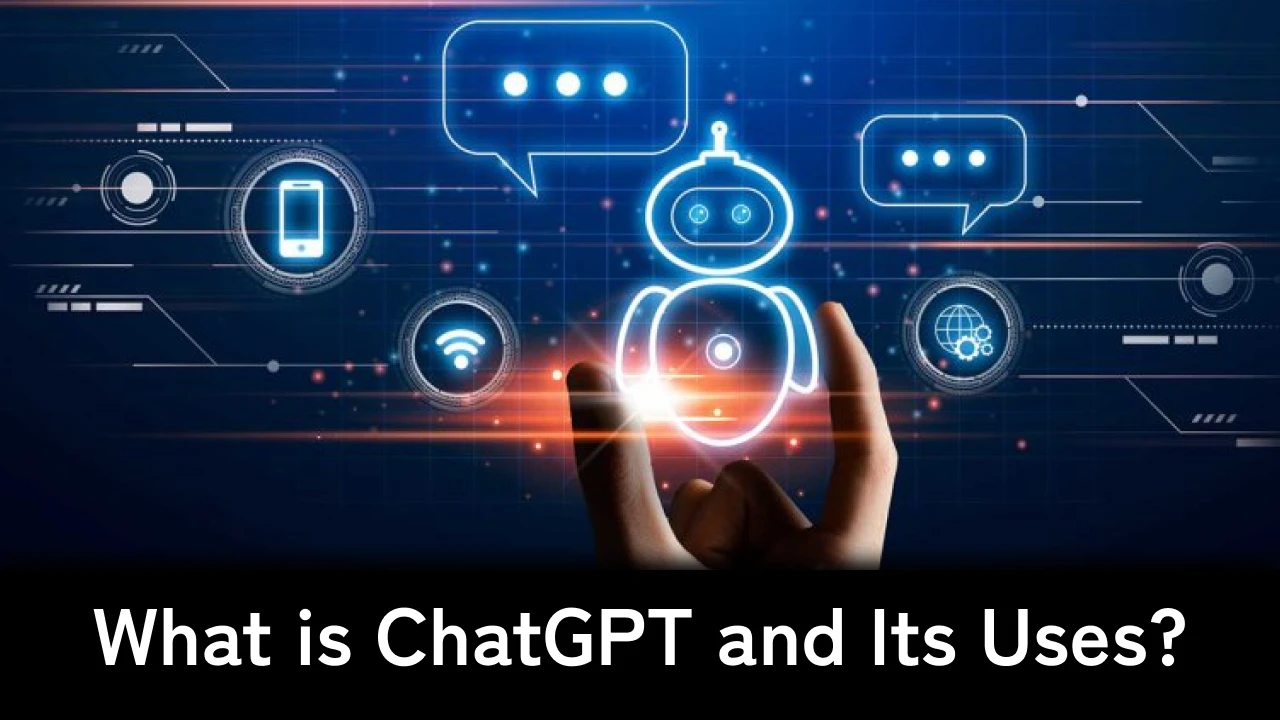 ChatGPT and Its Uses