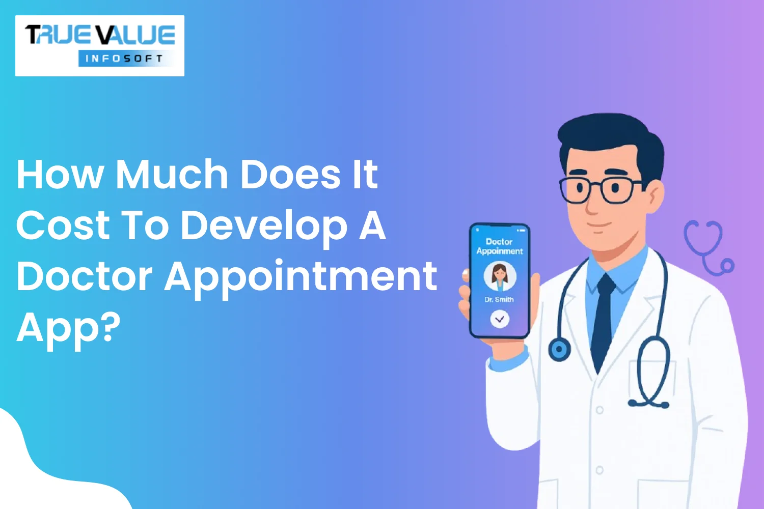 How Much Does It Cost to Develop a Doctor Appointment App?