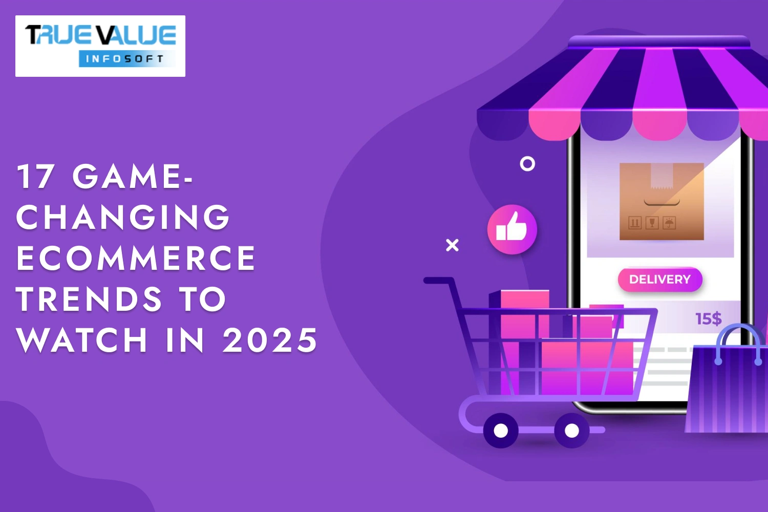 17 Game-Changing Ecommerce Trends to Watch in 2025