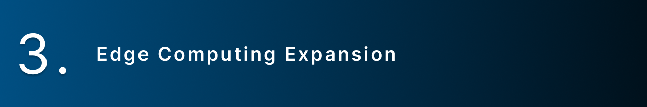 Edge Computing Expansion