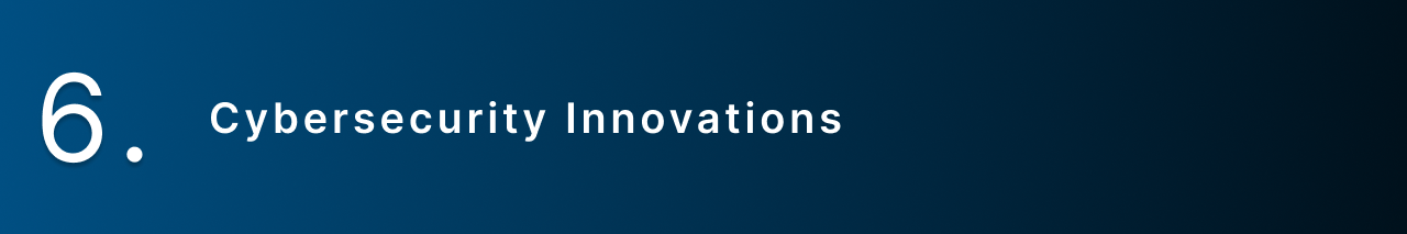 Cybersecurity innovations