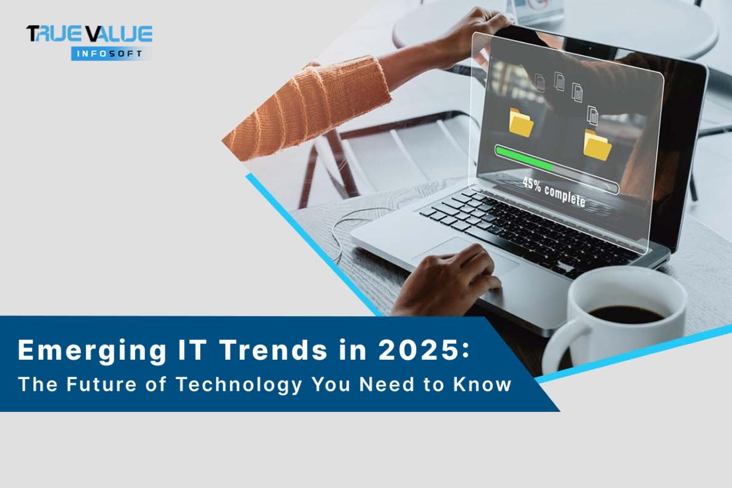 Emerging IT Trends in 2025