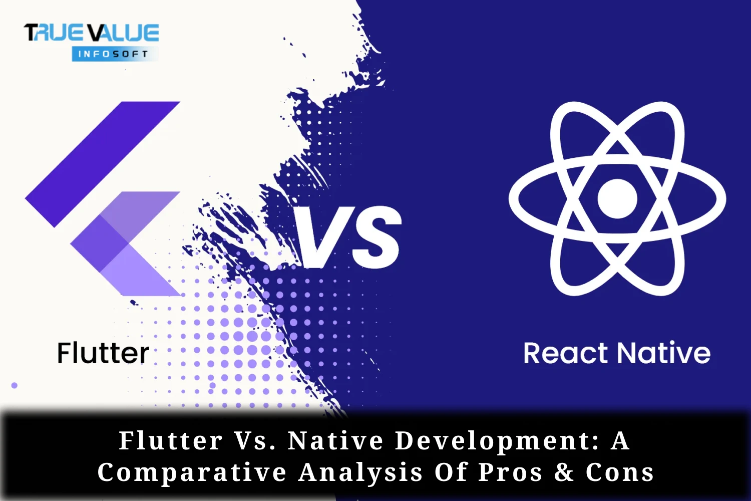 Flutter vs. Native Development: A Comparative Analysis of Pros & Con
