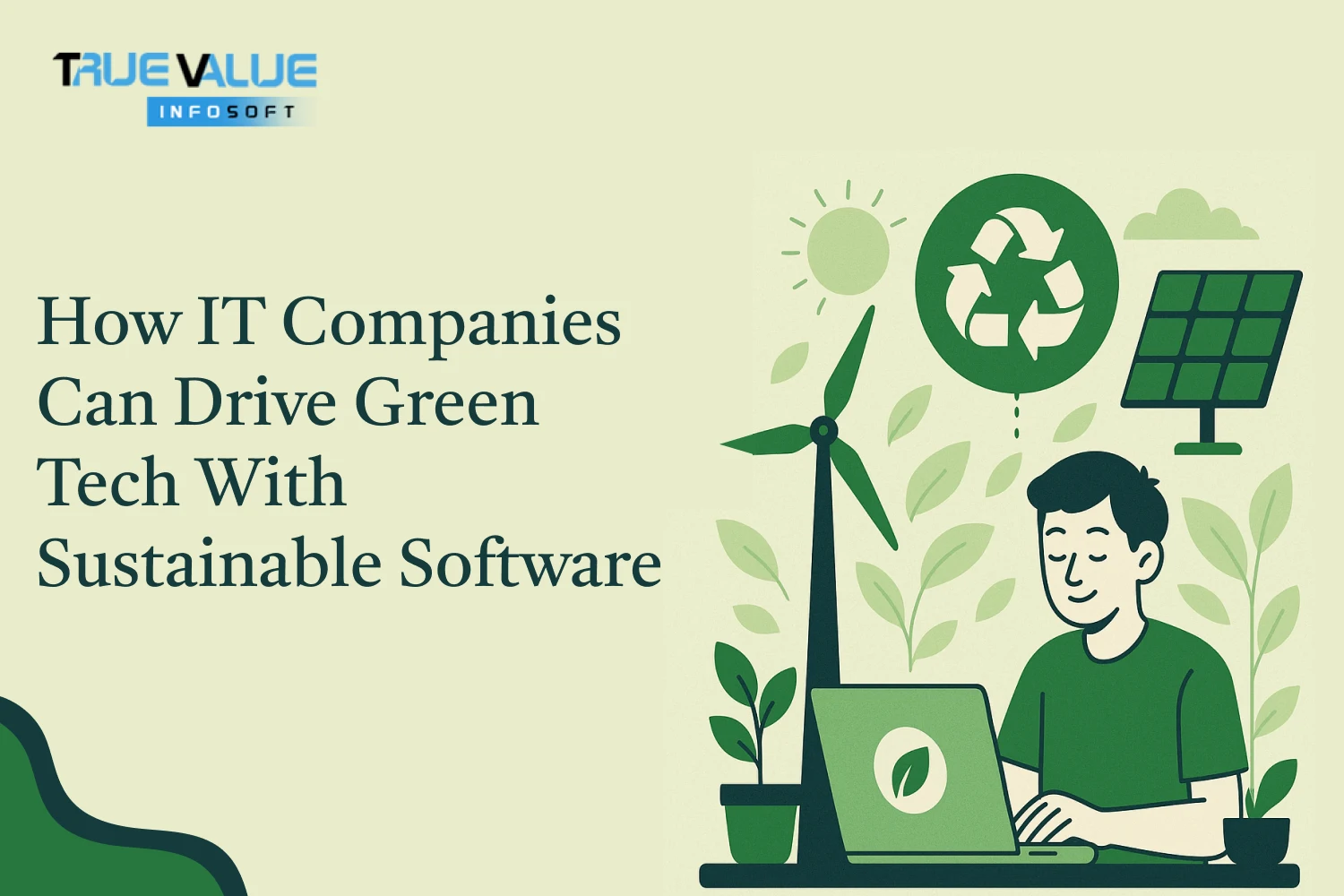 How IT Companies Can Drive Green Tech with Sustainable Software