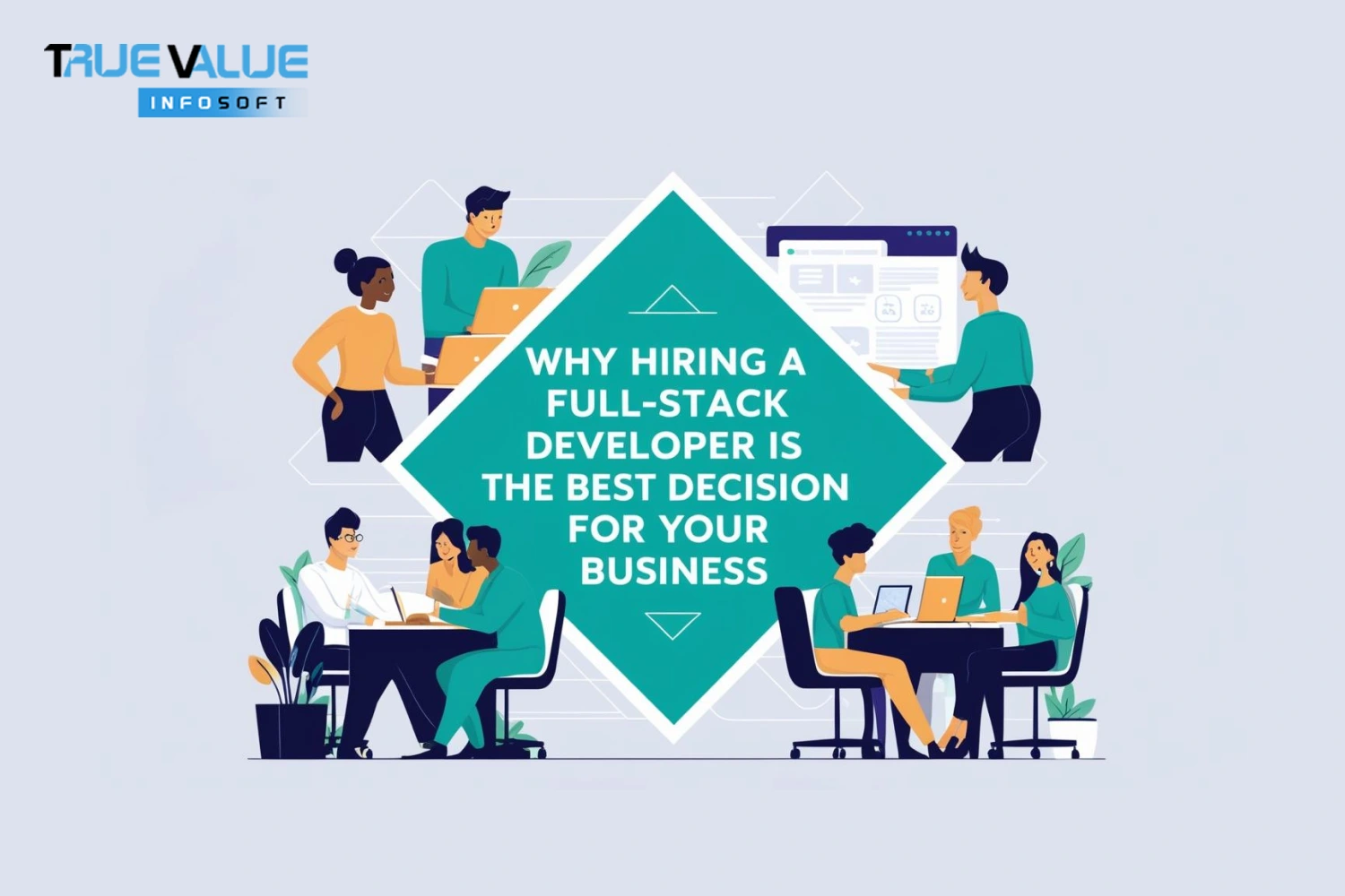 Why Hiring a Full-Stack Developer is the Best Decision for Your Business