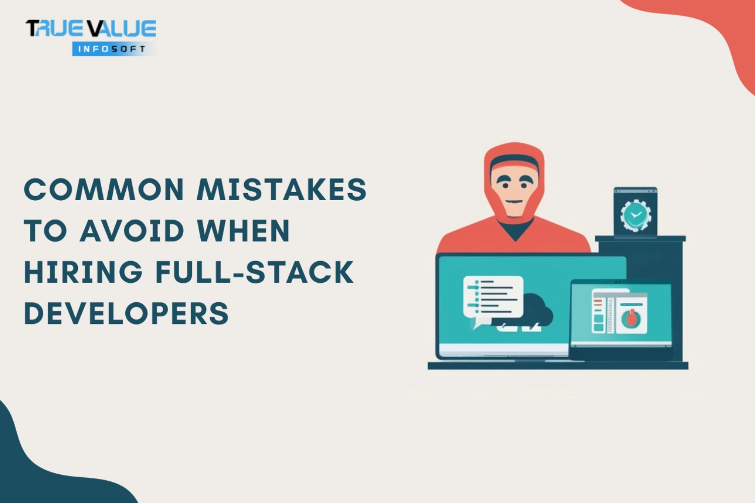 Common Mistakes to Avoid When Hiring Full-Stack Developers