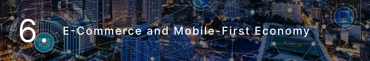 E-Commerce and Mobile First Economy