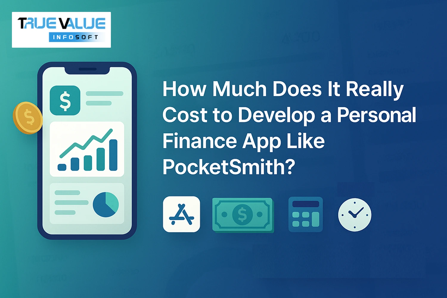 How Much Does It Really Cost to Develop a Personal Finance App Like PocketSmith?