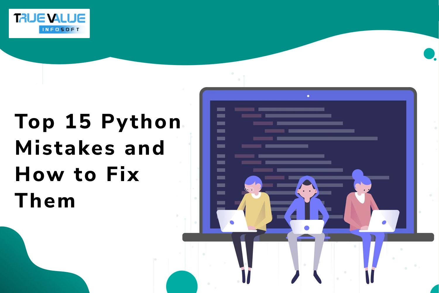 Top 15 Python Mistakes and How to Fix Them