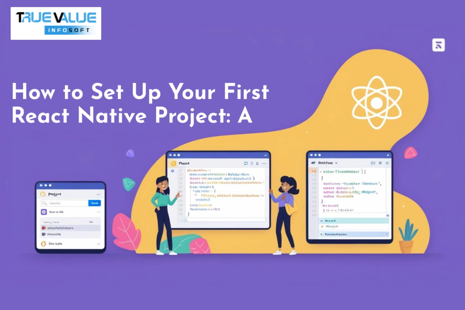 How to Set Up Your First React Native Project: A Step-by-Step Guide