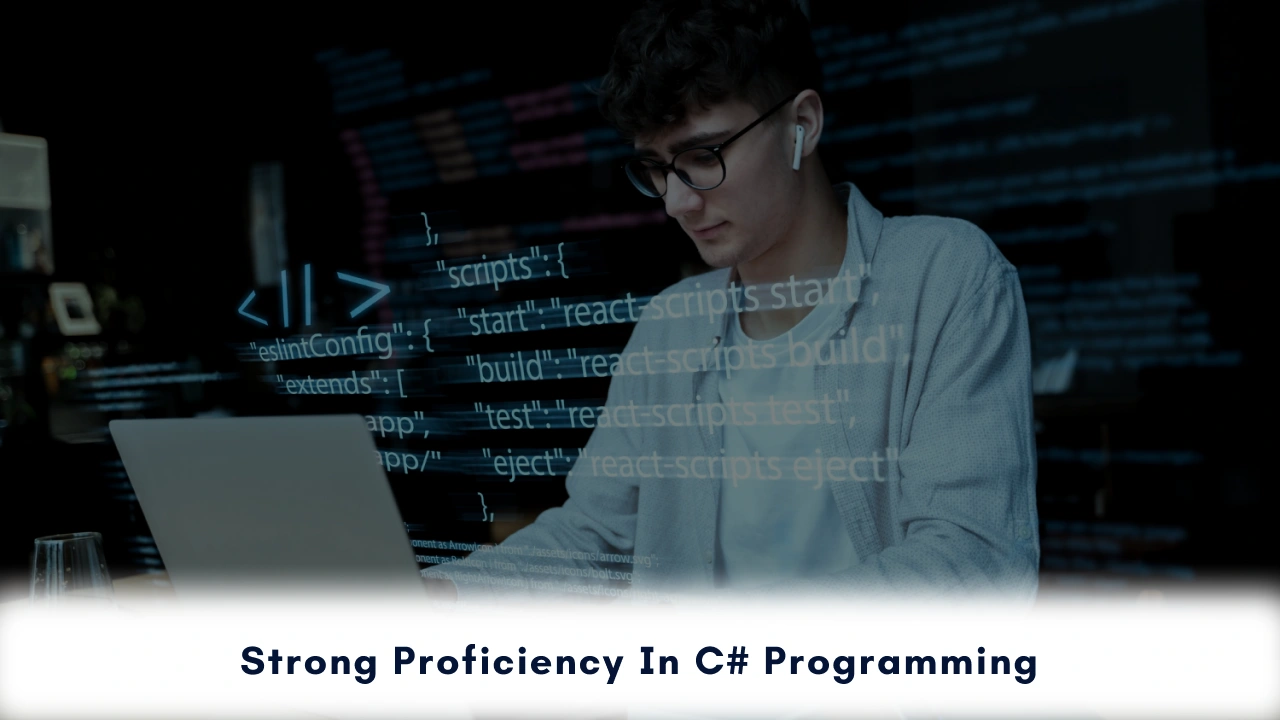 Strong Proficiency in C# Programming